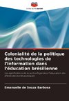 Colonialité de la politique des technologies de l'information dans l'éducation brésilienne