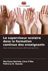 Le superviseur scolaire dans la formation continue des enseignants