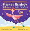 Frances Flamingo Rainbows and Roller Skates