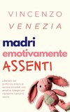 Madri Emotivamente Assenti