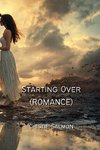 Starting Over (ROMANCE)