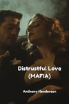 Distrustful Love (MAFIA)