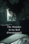 The Monster in my Bed (Paranormal)