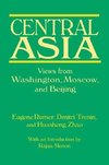 Rumer, E: Central Asia: Views from Washington, Moscow, and B