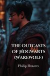 The Outcasts Of Hogwarts (Warewolf)