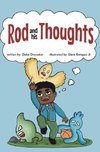 Rod and his Thoughts