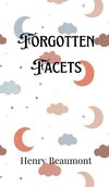 Forgotten Facets