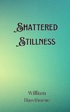 Shattered Stillness