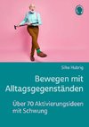 Bewegen mit Alltagsgegenständen