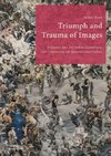 Triumph and Trauma of Images