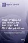 Image Processing and Analysis for Preclinical and Clinical Applications