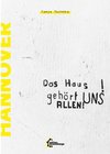 Das Haus gehört uns UNS ALLEN!