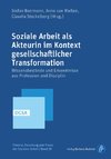 Soziale Arbeit als Akteurin im Kontext gesellschaftlicher Transformation