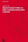 Reaktionstypen in der anorganischen Chemie