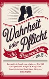 Wahrheit oder Pflicht: Die Paaredition ab 18 - Romantik & Spaß neu erleben