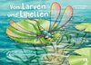 Von Larven und Libellen