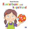 Kunterbunt und kugelrund