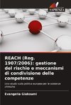 REACH (Reg. 1907/2006): gestione del rischio e meccanismi di condivisione delle competenze