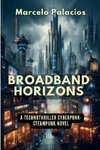 Broadband Horizons