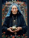 Baba Vanga Prophecies for 2025