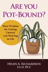 Are You Pot-Bound?