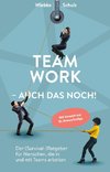 Teamwork ¿ auch das noch!