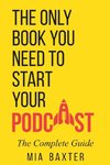 The Only Book You Need To Start Your Podcast