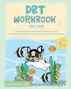 DBT Workbook for Kids