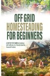 Off Grid Homesteading for Beginners