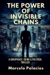 The Power of Invisible Chains