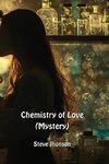 Chemistry of Love  (Mystery)