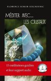 Méditer avec... les cristaux