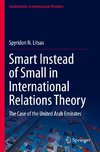 Smart Instead of Small in International Relations Theory