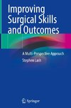 Improving Surgical Skills and Outcomes