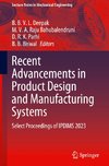 Recent Advancements in Product Design and Manufacturing Systems