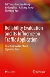 Reliability Evaluation and Its Influence on Traffic Application