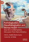 Pathologisation, Depathologisation and Mental Health