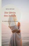 Die Göttin des Zufalls