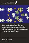 Las estrategias de los grupos de presión de la UE se adaptan a un nuevo contexto político