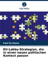 EU-Lobby-Strategien, die in einen neuen politischen Kontext passen