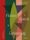 Flosse, Speck und Grünzeug