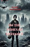 In the Ashes of Defiance