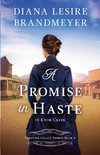 A Promise in Haste in Knob Creek