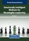 Emotionally Intelligent Methods for Meaningful Leadership