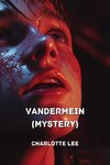 Vandermein (MYSTERY)