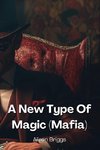 A New Type Of Magic (Mafia)