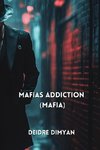 Mafias Addiction (Mafia)