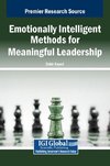 Emotionally Intelligent Methods for Meaningful Leadership