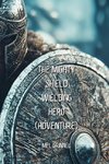 The Mighty  Shield Wielding Hero  (Adventure)