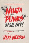 Ninja Punks, @*&% OFF!